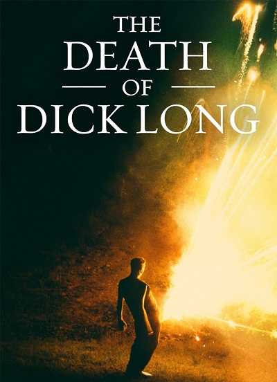 فيلم The Death of Dick Long 2019 مترجم