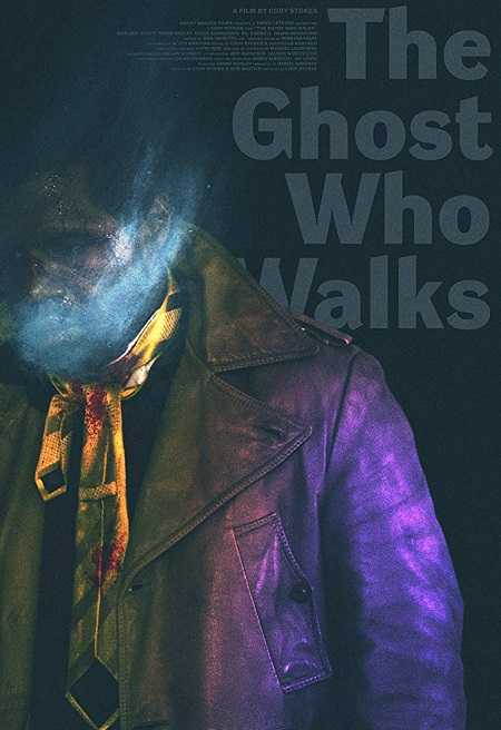 مشاهدة فيلم The Ghost Who Walks 2019 مترجم