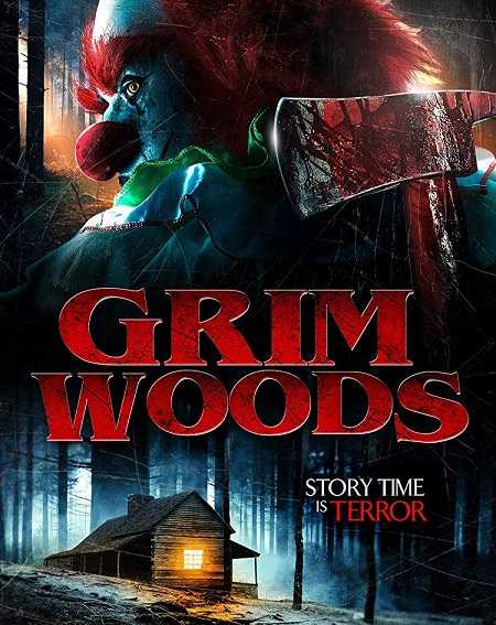 مشاهدة فيلم Grim Woods 2019 مترجم