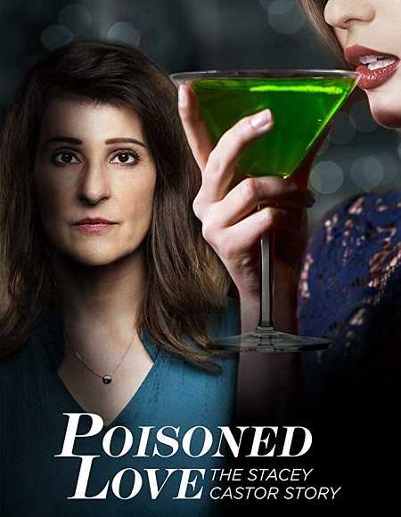 فيلم Poisoned Love The Stacey Castor Story 2020 مترجم