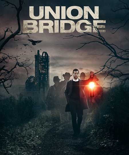 فيلم Union Bridge 2019 مترجم