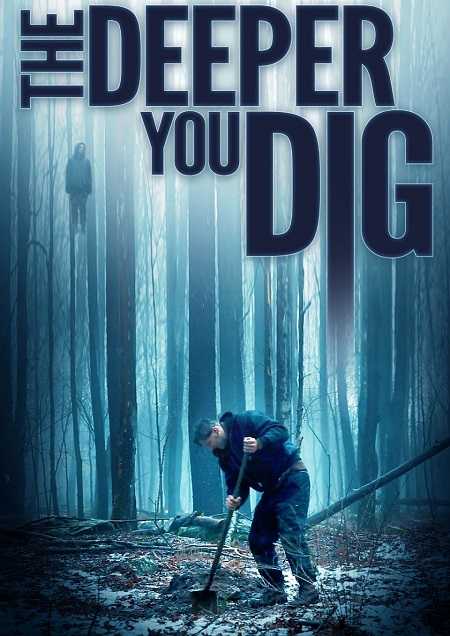 فيلم The Deeper You Dig 2019 مترجم