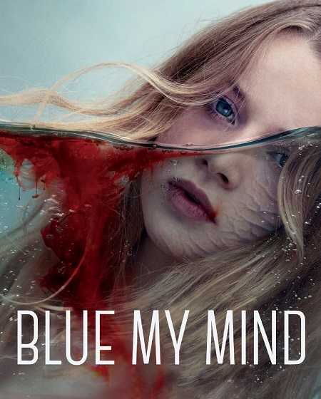 فيلم Blue My Mind 2017 مترجم