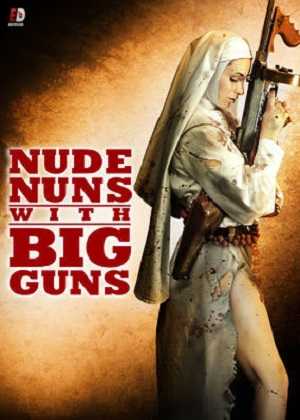 فيلم Nude Nuns with Big Guns 2010 مترجم