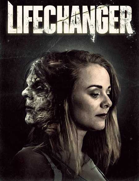 فيلم Lifechanger 2018 مترجم