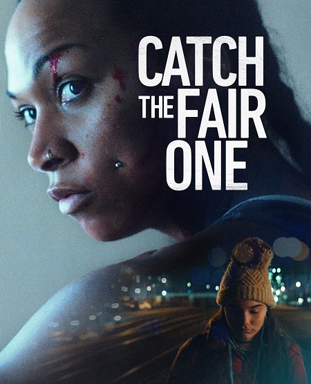 مشاهدة فيلم Catch the Fair One 2021 مترجم