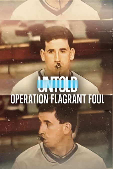 مشاهدة فيلم Untold Operation Flagrant Foul 2022 مترجم