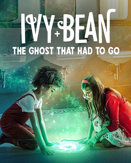 مشاهدة فيلم Ivy + Bean The Ghost That Had to Go 2022 مترجم