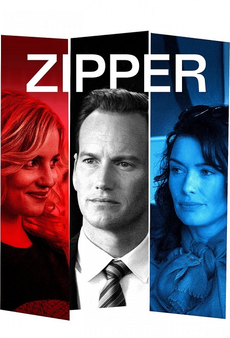 مشاهدة فيلم Zipper 2015 مترجم