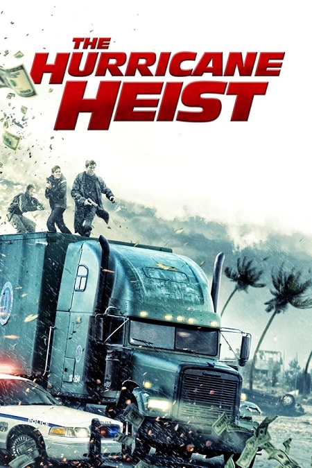 مشاهدة فيلم The Hurricane Heist 2018 مترجم