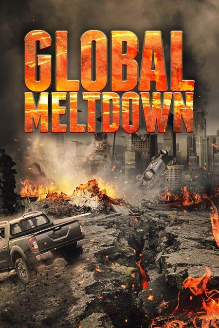 مشاهدة فيلم Global Meltdown 2017 مترجم