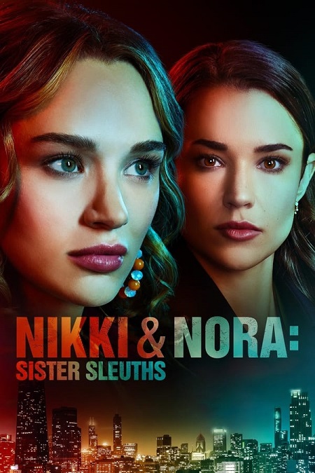 مشاهدة فيلم Nikki and Nora Sister Sleuths 2022 مترجم