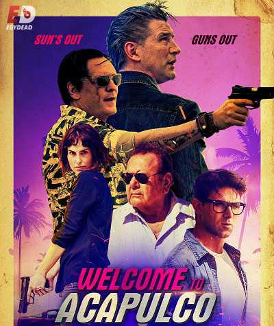 مشاهدة فيلم Welcome to Acapulco 2019 مترجم