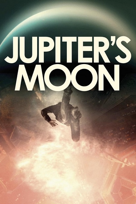 مشاهدة فيلم Jupiters Moon 2017 مترجم