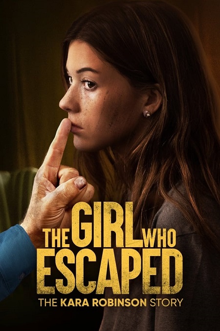 مشاهدة فيلم The Girl Who Escaped The Kara Robinson 2023 مترجم