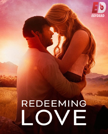 مشاهدة فيلم Redeeming Love 2022 مترجم