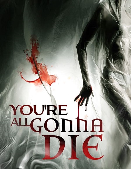 مشاهدة فيلم You’re All Gonna Die 2023 مترجم