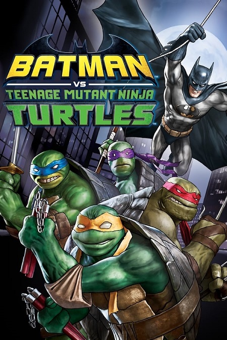 مشاهدة فيلم Batman vs Teenage Mutant Ninja Turtles 2019 مترجم