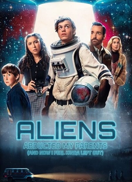 مشاهدة فيلم Aliens Abducted My Parents 2023 مترجم