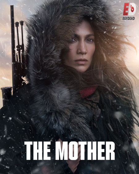 مشاهدة فيلم The Mother 2023 مترجم