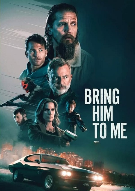 مشاهدة فيلم Bring Him to Me 2023 مترجم