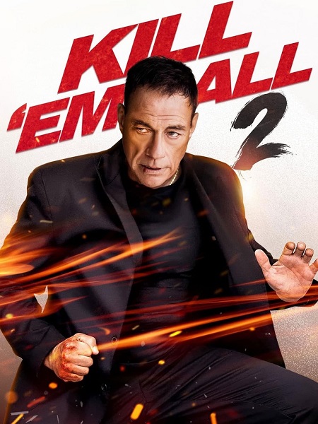 مشاهدة فيلم Kill Em All 2 2024 مترجم