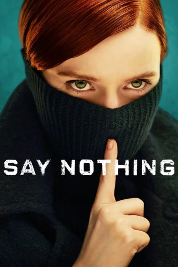 مسلسل Say Nothing 2024 الحلقة 8 مترجمة