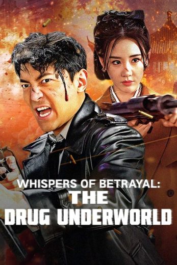 فيلم Whispers of Betrayal The Drug Underworld 2024 مترجم